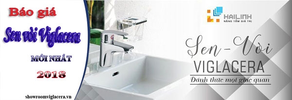 Báo giá sen vòi Viglacera 4/2018 mới nhất tại Showroom Hải Linh