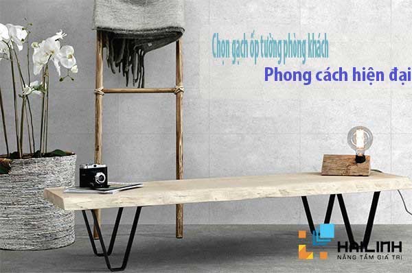 Chọn gạch ốp tường phòng khách theo phong cách hiện đại trong BST gạch Eurotile