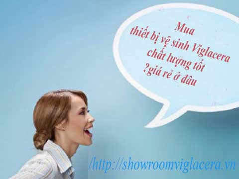 Mua thiết bị vệ sinh viglacera tại Hải Linh có giá tốt Mua thiết bị vệ sinh viglacera tại Hải Linh có giá tốt