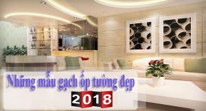 Những mẫu gạch ốp tường đẹp 2018 "Không thể rời mắt"