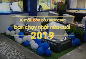 10 mẫu bồn cầu viglacera bán chạy nhất 2019