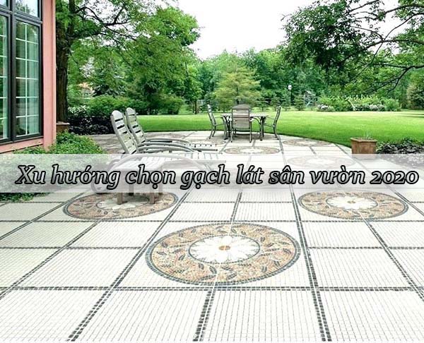 xu hướng chọn gạch lát sân vườn 2020