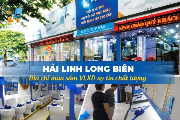 Showroom Hải Linh Long Biên – địa chỉ mua hàng uy tín của mọi nhà